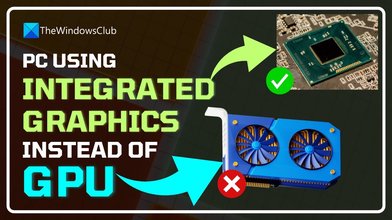 Pc Using Integrated Graphics Instead Of Gpu Youtube
