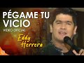 Pegame Tu Vicio - Eddy Herrera / Video