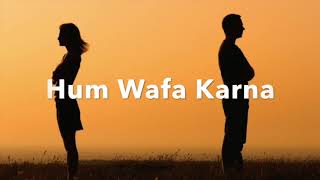 Hum Wafa Karna || Parivesh Singh || Shail Hada || Saif Hyder Hasan
