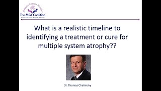 What is a realistic timeline to identifying a treatment or cure for multiple system atrophy?