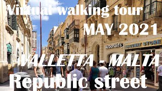 VALLETTA Malta ► POST LOCKDOWN Walking Tour Republic street MAY 2021 / main street in capital