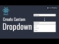 Custom Dropdown React JS | React Dropdown menu