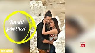 Khushi Jab Bhi Teri | Jubin Nautiyal |NCS Hindi | No Copyright Music