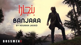 Bossmenn | BANJARA - Nouman Javaid (Official Music Video)