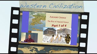 History of Western Civilization - Ancient Greece:  Ch 4, Part 1