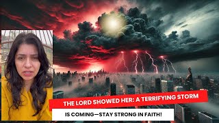 The Lord Revealed: A Terrifying Storm is Coming – Will Your Faith Stand the Test?