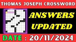 Thomas Joseph Crossword Clue Answers for Nov 20 2024 | Solved