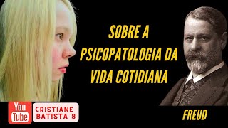 SOBRE A PSICOPATOLOGIA DA VIDA COTIDIANA | FREUD | AUDIOBOOK COMPLETO