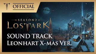 [로스트아크ㅣOST]  10_레온하트 (크리스마스버전) (Leonhart X-mas Ver.) / LOST ARK Soundtrack (Vol.1 Orchestra Track)