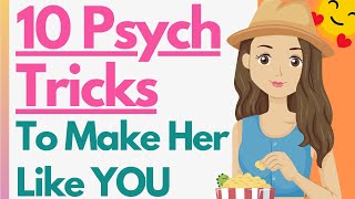10 ULTIMATE Psychological Tricks To Make A Girl Like You! Attract Her, Seduce Her & She'll Chase YOU
