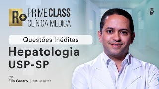 Correção de Questões R+ de Hepatologia USP-SP: Prime Class Clínica Médica - Prof Elio Castro