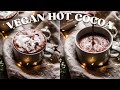 5 Minute EASY Vegan Hot Chocolate Recipe (4 Ingredients!)