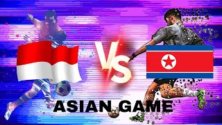 🔴KOREA UTARA VS INDONESIA | INDONESIA MENANG !!!