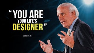 Jim Rohn - You Are Your Life's Designer - Best Motivational Speech Video