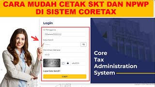 Cara Mudah cetak SKT dan NPWP di Coretax