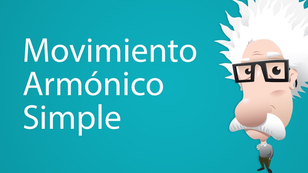 Movimiento Armónico Simple - YouTube