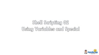 Shell Scripting 02 - Using Shell Variables