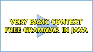 Very basic Context Free Grammar in Java