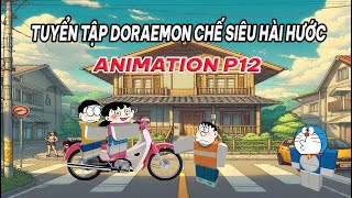 Chế truyện Doraemon hài hước: Tuyển tập Doraemon chế siêu hài hước phần 12