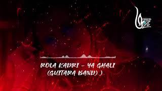 Rola Kadri - Ya Ghali (Hijazi Remix) | رولا قادري - يا غالي (فرقة جيتارا) 2020