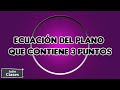 Ecuación del plano que contiene 3 puntos