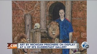 Art by Michigan prisoners on display at U of M