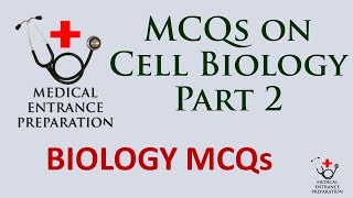 MCQs on Cell Biology - Part 2 of 2