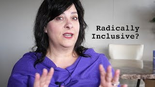 RADICALLY INCLUSIVE? - Contemplate This - Dr. Michelle Medrano - Episode 10 - [ CSL ]