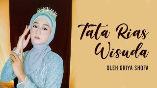 TATA RIAS WISUDA OLEH GRIYA SHOFA