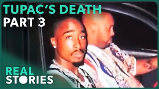 Who Really Killed Tupac Shakur? | Part 3