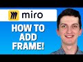 How To Add Frame In Miro