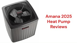 HvacRepairGuy 2025 Amana Brand Heat Pump Reviews