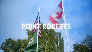 Point Roberts | Whatcom Together