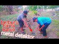 BERBURU HARTA KARUN DI BEKAS PASAR DULU