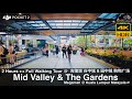 Mid Valley & The Gardens谷中城 & 园中城 购物广场MegaMall @ Kuala Lumpur Malaysia Full Walking Tour 2023/4K HDR