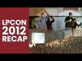 LPCON 2012 - Recap Video