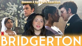 THIS IS SO MESSY! *Bridgerton* S2 Ep. 5&6 Reaction/Commentary