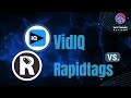 VidIQ vs. Rapidtags