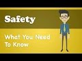 Safety - What You Need To Know