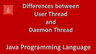 Differences between User Thread and Daemon Thread