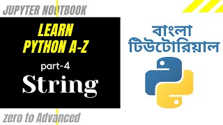 Learn Python A-z |Part-4| Strings (Bangla)