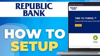 How to Set Up Online Banking with Republic Bank Full Tutorial