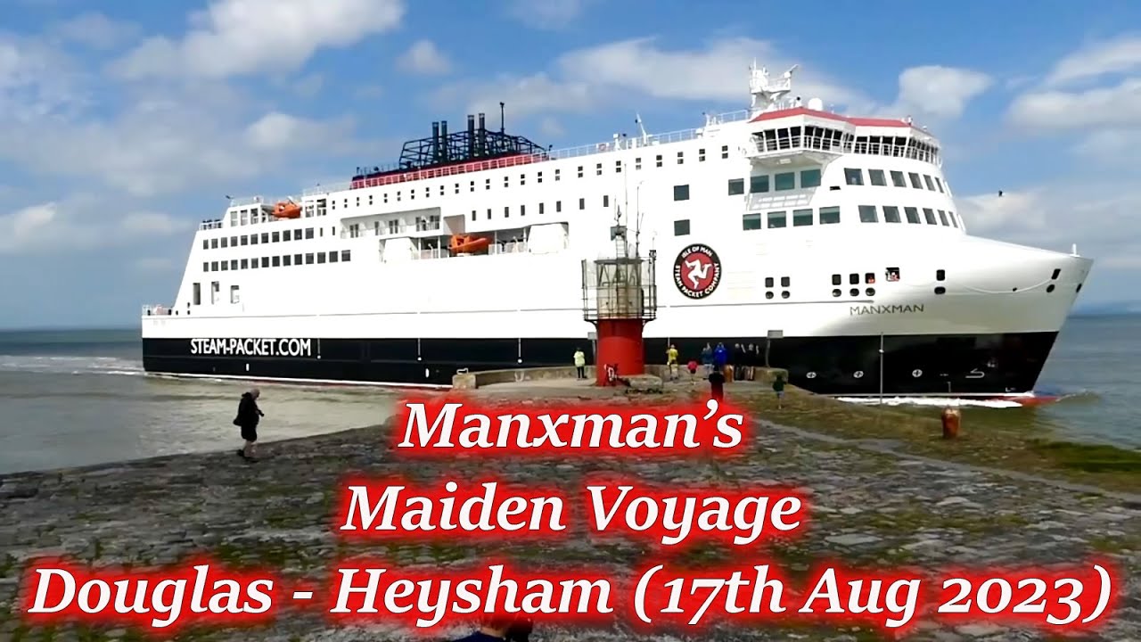 Maiden Voyage: Douglas To Heysham - Manxman Ferry Adventure - YouTube