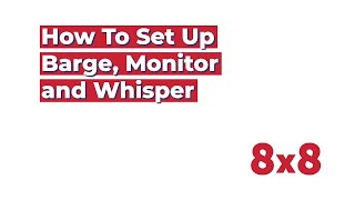 How to Set Up Barge, Monitor and Whisper Group in 8x8 Admin Console