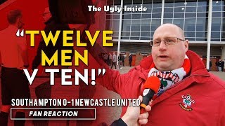 "Twelve men v ten!" | Southampton 0-1 Newcastle United | The Ugly Inside
