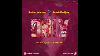 Saprazzo Ft Swaleh Mashjary - My Only One (Official Audio)