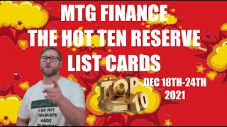 MTG Finance The HOT TEN Reserve List Card Sales Dec 18th 24th 2021