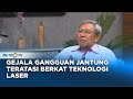 Go Healthy - Gejala Gangguan Jantung Teratasi Berkat Teknologi Laser