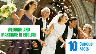 Learn to Speak about Wedding and Marriage in English with 10 Curious Facts