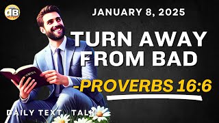 🟣JW DAILY TEXT TALK | TURN AWAY FROM BAD ✅ PROVERBS 16:6